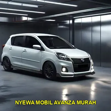 nyewa mobil avanza murah